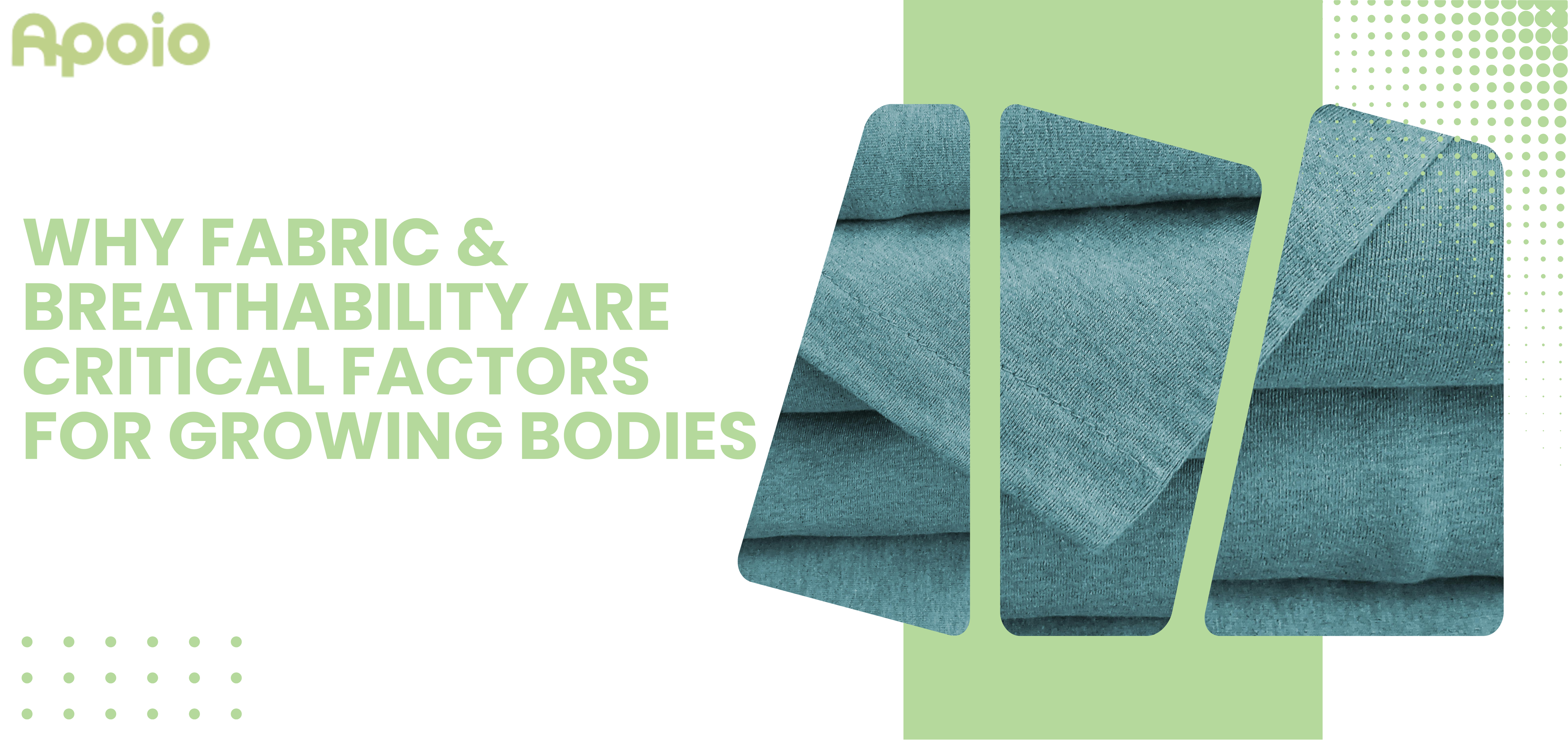 Why Fabric & Breathability Are Important for Growing Bodies
