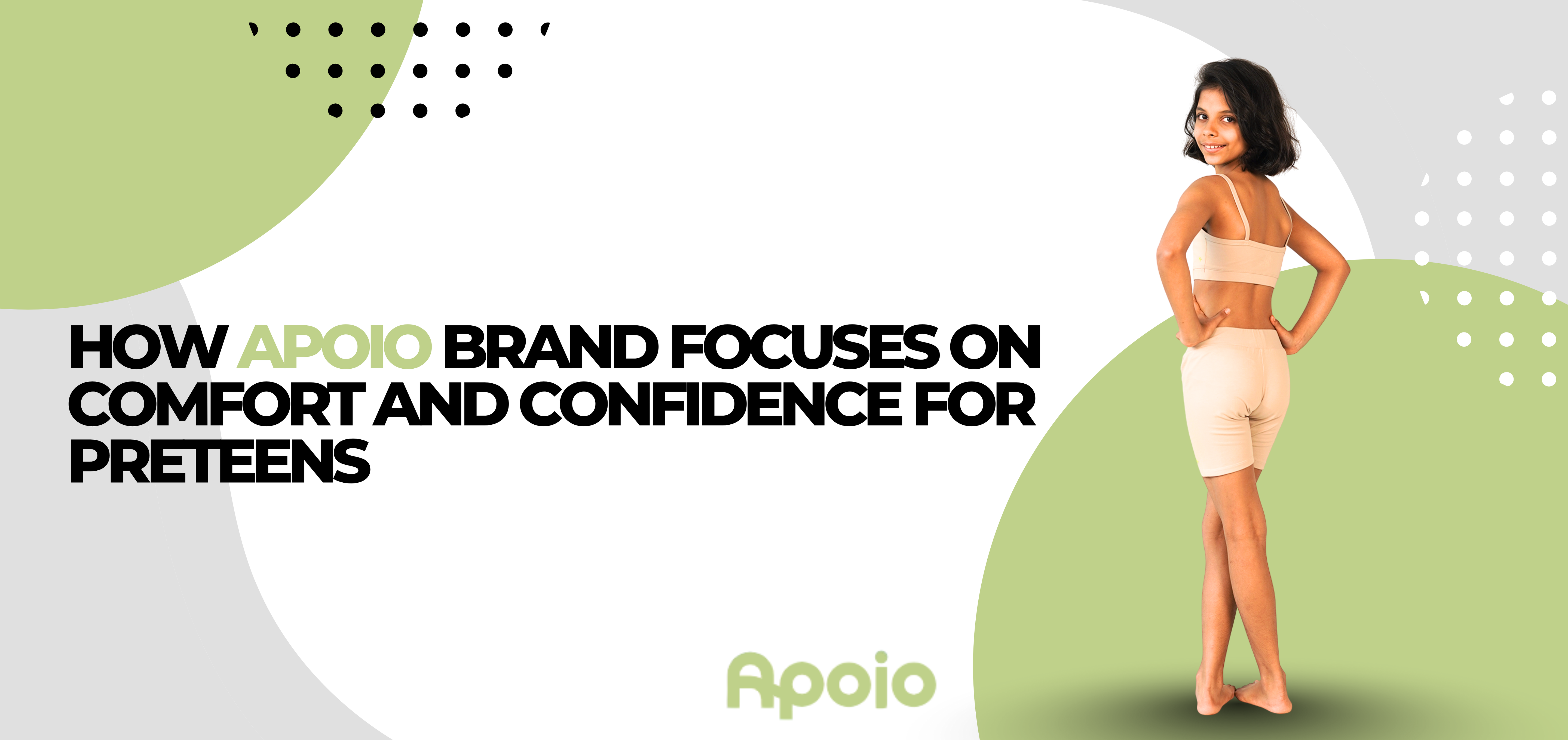 Apoio soft innerwear for preteens